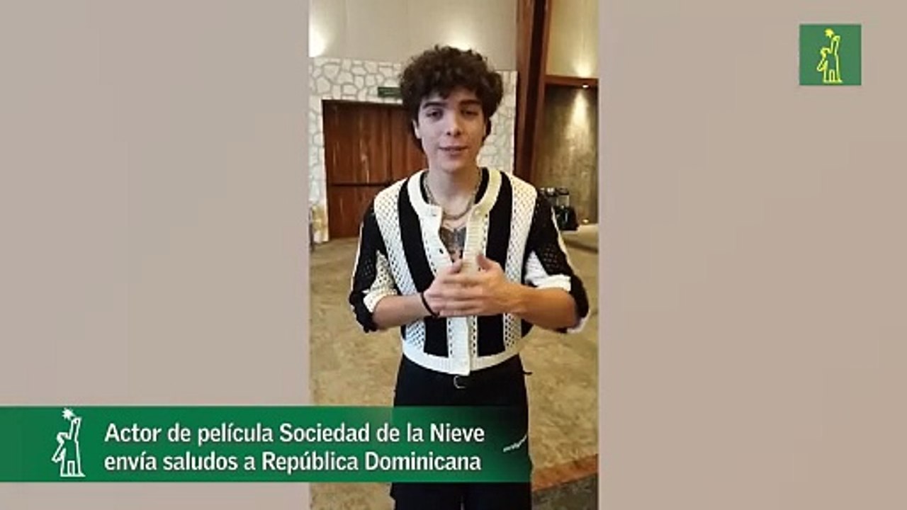 Actor de película Sociedad de la Nieve envía saludos a República Dominicana