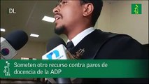 Someten otro recurso contra paros de docencia de la ADP