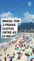 Brasil tem 2 praias eleitas entre as 25 melhores do mundo