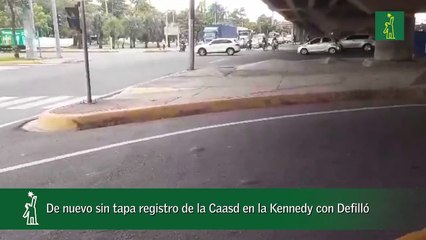 De nuevo sin tapa registro de la Caasd en la Kennedy con Defilló