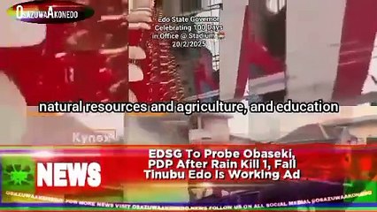EDSG To Probe Obaseki, PDP After Rain Kill 1, Fall Tinubu Edo Is Working Ad