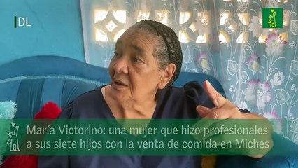 María Victorino una mujer que hizo profesionales a sus siete hijos con la venta de comida en Miches