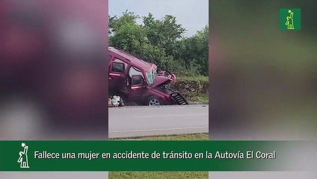 Fallece una mujer en accidente de tránsito en la Autovía El Coral