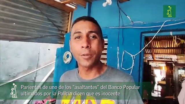 Parientes De Uno De Los “Asaltantes” Del Banco Popular Ultimados Por La Policía Dicen Que Es Inocente