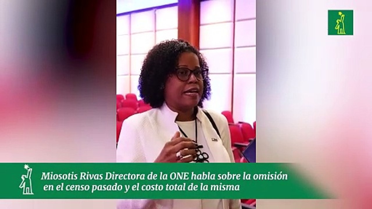 Miosotis Rivas Directora de la ONE habla sobre la omisión en el censo pasado y el costo total de la misma
