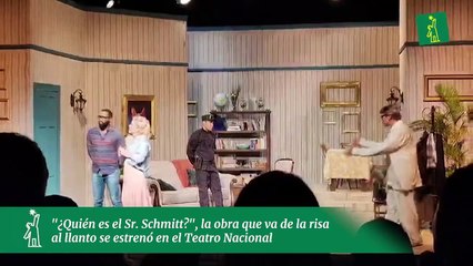 "¿Quién es el Sr. Schmitt?", la obra que va de la risa al llanto se estrenó en el Teatro Nacional