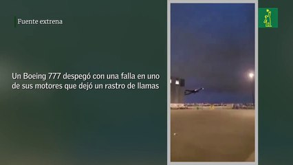 Un Boeing 777 despegó con una falla en uno de sus motores que dejó un rastro de llamas.
