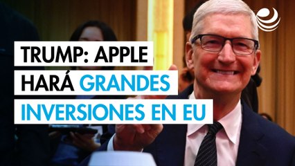 Trump revela que Apple se comprometió con grandes inversiones en EU; ¿que dijo sobre México?