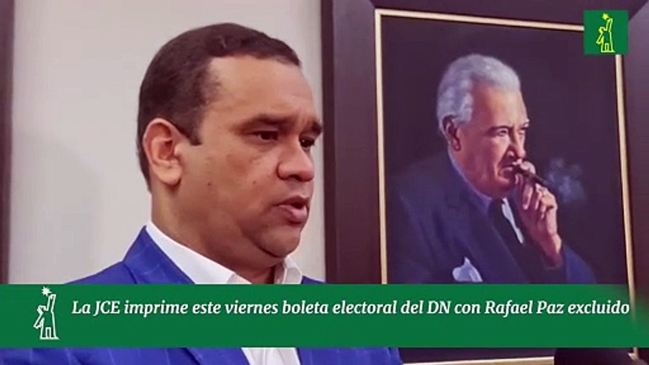 La JCE imprime este viernes boleta electoral del DN con Rafael Paz excluido