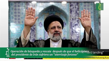 Irán emprende búsquedas para encontrar el helicóptero del presidente Raisi tras "un accidente"