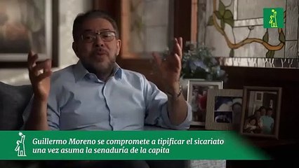 Guillermo Moreno se compromete a tipificar el sicariato una vez asuma la senaduría de la capita