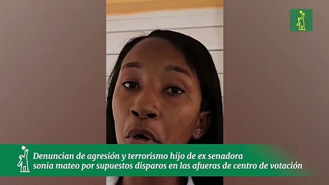 Denuncia de agresión y terrorismo hijo de ex senadora sonia mateo por supuestos disparos en las afueras de centro de votación en las afueras del colegio Loyola en Dajabón