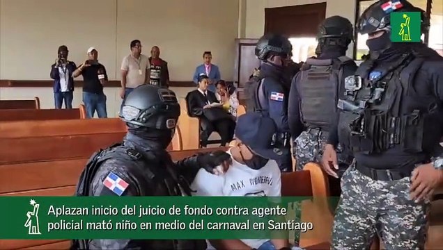 Aplazan inicio del juicio de fondo contra agente policial mató niño en medio del carnaval en Santiago