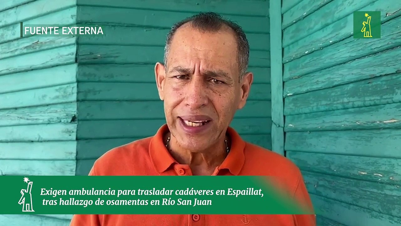 Exigen ambulancia para trasladar cadáveres en Espaillat, tras hallazgo de osamentas en Río San Juan