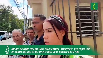 Madre de Kylie Naomi Rosa dice sentirse "frustrada" por el proceso en contra de uno de los implicados de la muerte de su hija
