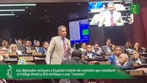 Los diputados excluyen a Eugenio Cedeño de comisión que estudiará el Código Penal y él lo atribuye a una 