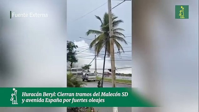 Huracán Beryl: Cierran tramos del Malecón SD y avenida España por fuertes oleajes