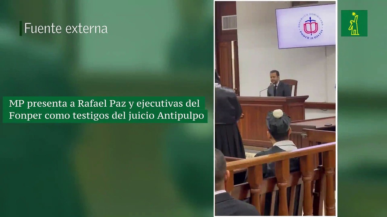 MP presenta a Rafael Paz y ejecutivas del Fonper como testigos del juicio Antipulpo