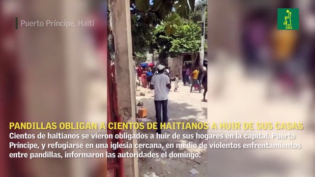 Pandillas obligan a cientos de haitianos a huir de sus casas en Puerto Príncipe