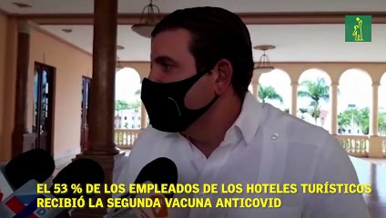 El 53 % de los empleados de los hoteles turísticos recibió la segunda vacuna anticovid.