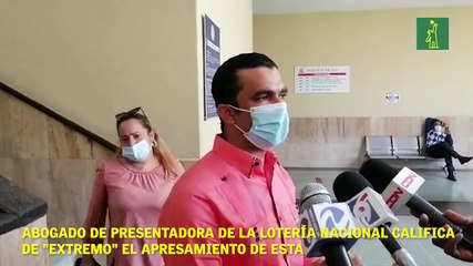 Abogado de presentadora de la Lotería Nacional califica de "extremo" el apresamiento de esta.