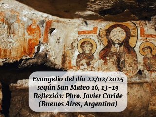 Evangelio del día 22/02/2025 según San Mateo 16, 13-19 - Pbro. Javier Caride