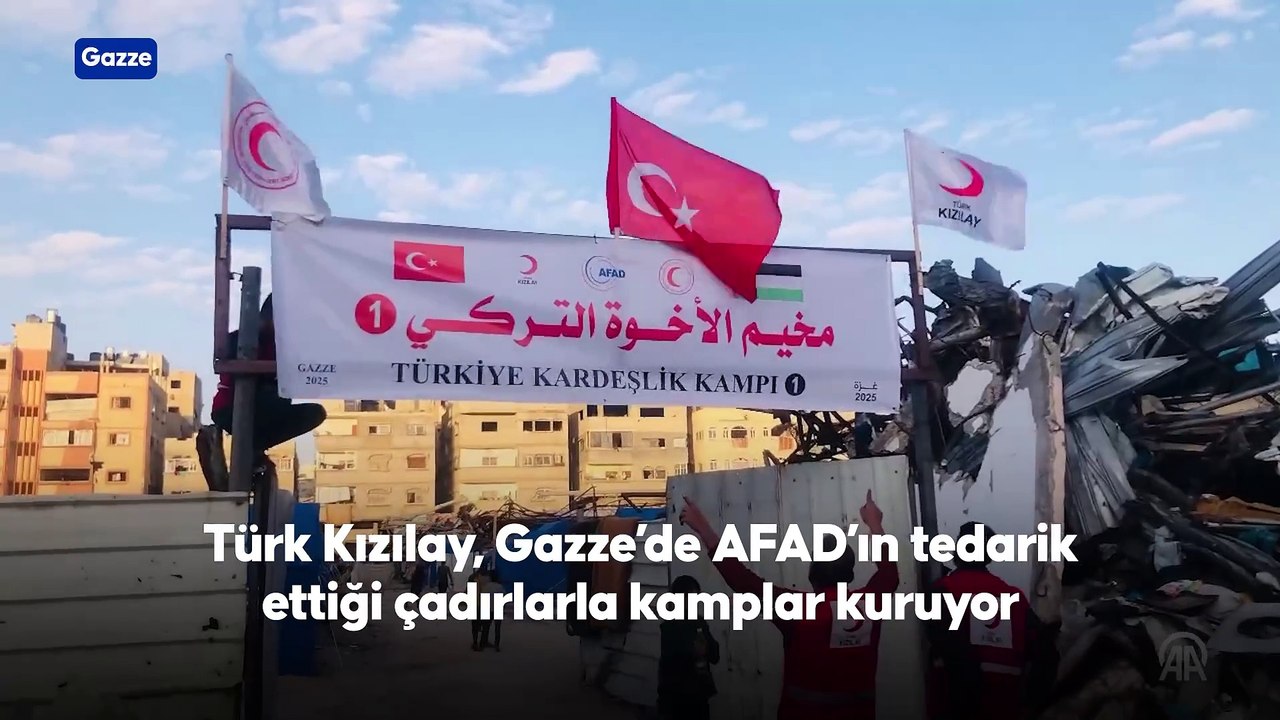 Türk Kızılay, Gazze'de AFAD'ın tedarik ettiği çadırlarla kamplar kuruyor