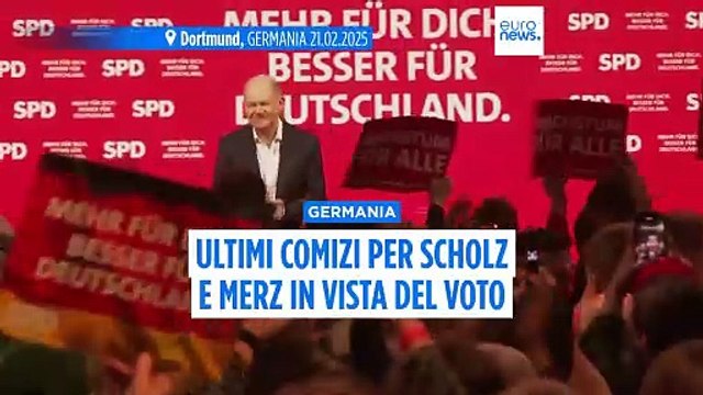 Elezioni in Germania: gli ultimi comizi di Olaf Scholz e Friedrich Merz