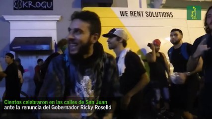 Júbilo en las calles de San Juan tras la renuncia de Ricardo Rosselló