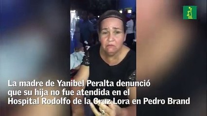 Madre clama por atención médica en hospital de Pedro Brand
