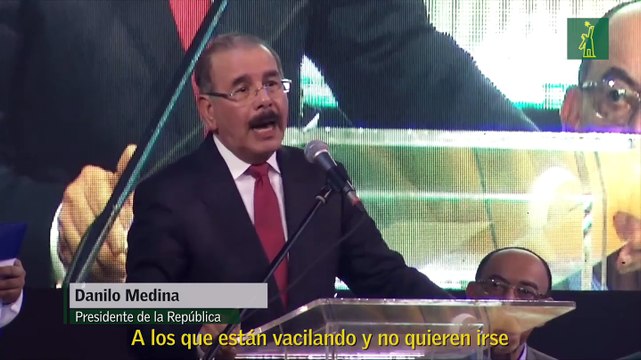 Danilo Medina: ¡Ojo con eso! Abiertos y generosos, pero tontos no somos