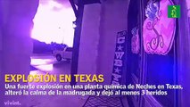 Explosión en planta química en Texas deja al menos 3 heridos