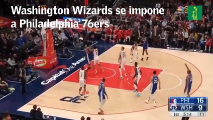 Washington Wizards se impone 119-113 a Philadelphia 76ers