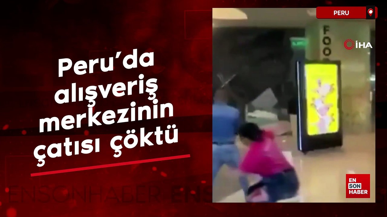 Peru'da alışveriş merkezinin çatısı çöktü