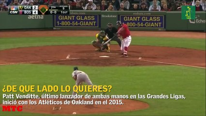 Patt Venditte: El lanzador siempre listo para zurdos y derechos