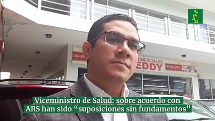 Viceministro de Salud Colectiva dice opiniones sobre acuerdo con ARS han sido “suposiciones sin fundamentos”