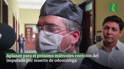 Aplazan para el próximo miércoles coerción del imputado por muerte de odontóloga