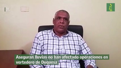 Aseguran lluvias no han afectado operaciones en vertedero de Duquesa