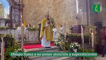 Obispo llama a no poner atención a supersticiones