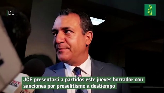 JCE presentará a partidos este jueves borrador con sanciones por proselitismo a destiempo