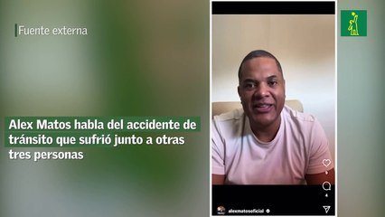 Alex Matos habla del accidente de tránsito que sufrió junto a otras tres personas