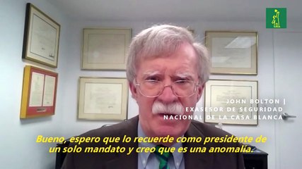 Bolton sobre Trump: "Cuando desaparezca todos se preguntarán cómo llegó al poder"