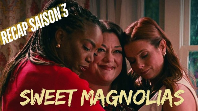 Récap de la Saison 3 de Sweet Magnolias (À l’ombre des magnolias)