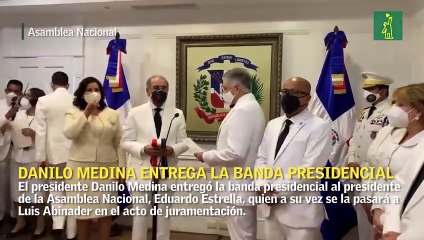 Danilo Medina entrega la banda presidencial