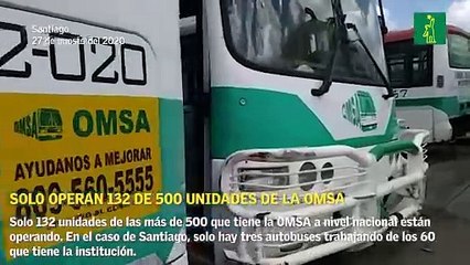 Solo 132 de 500 unidades de la OMSA operan a nivel nacional