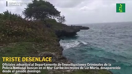 Autoridades buscan el cuerpo de Liz María en el Mar Caribe