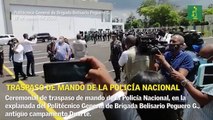 Traspaso de mando de la Policía Nacional