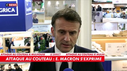 Emmanuel Macron s'exprime à propos de l'attaque au couteau à Mulhouse  :  «Le Pnat s’est saisi qualifiant cet acte de terroriste»