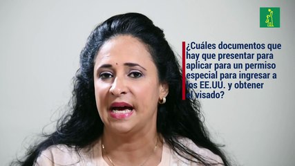 Cosultorio de Migración: ¿Califica usted para un permiso especial para ingresar a los EE.UU.?