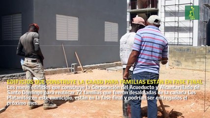Edificios que construye la CAASD para reubicar familias están en fase final